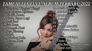 Tami Aulia Full Album Terbaru 2022 - Cover Terpopuler