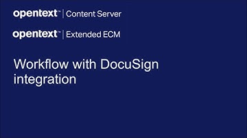Workflow with DocuSign integration for Content Server and Extended ECM