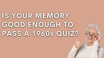 Most People Around 70 Years Old Can Beat This 1960s Quiz. What About You?