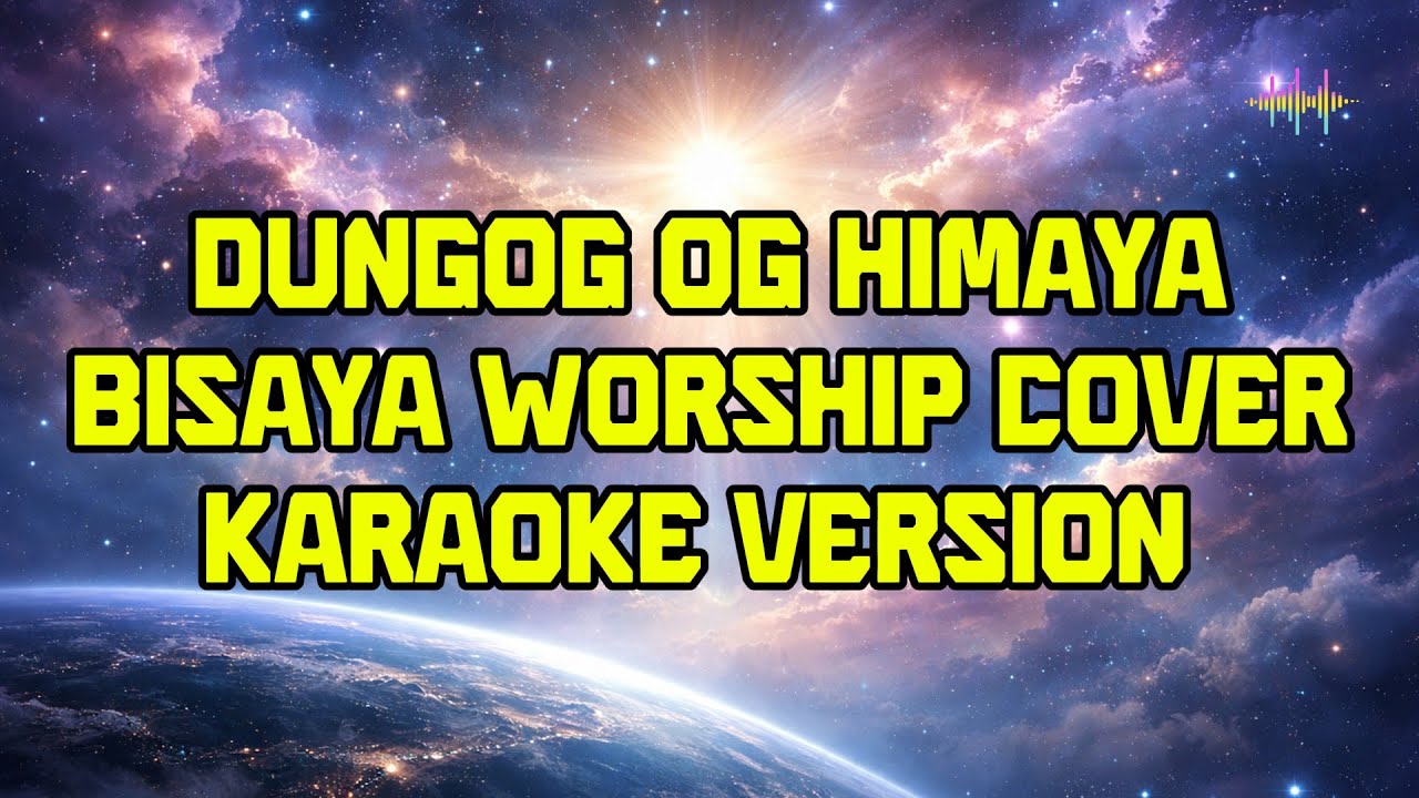 Dungog og Himaya Bisaya Worship Cover Karaoke Version