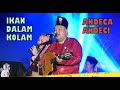 IKAN DALAM KOLAM/ANDECA ANDECI cover by ROJER KAJOL ft OM ROJER - FESTIVAL SUNGAI SIAK 2023.