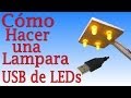 Cómo Hacer Una Lampara de LEDs (Fácil de hacer)