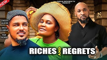RICHES AND REGRET (CHIZZY ALICHI & VAN VICKER) #Naijamoviestv #trending #viralvideos