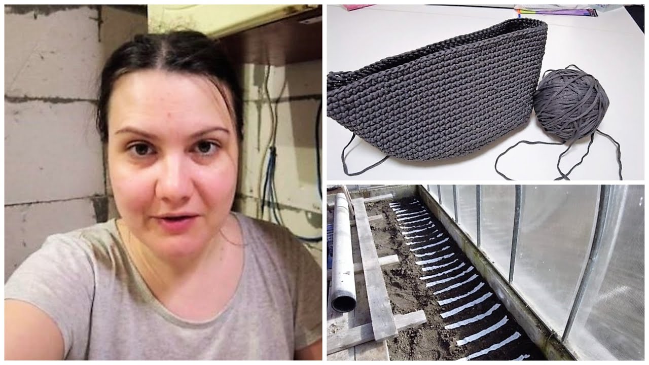 Вяжу СУМКУ🧶/ ПЕРВАЯ ПОСАДКА в теплице🌱 - YouTube