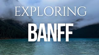 Discover the Magic of Banff - Canada's Most Stunning National Park