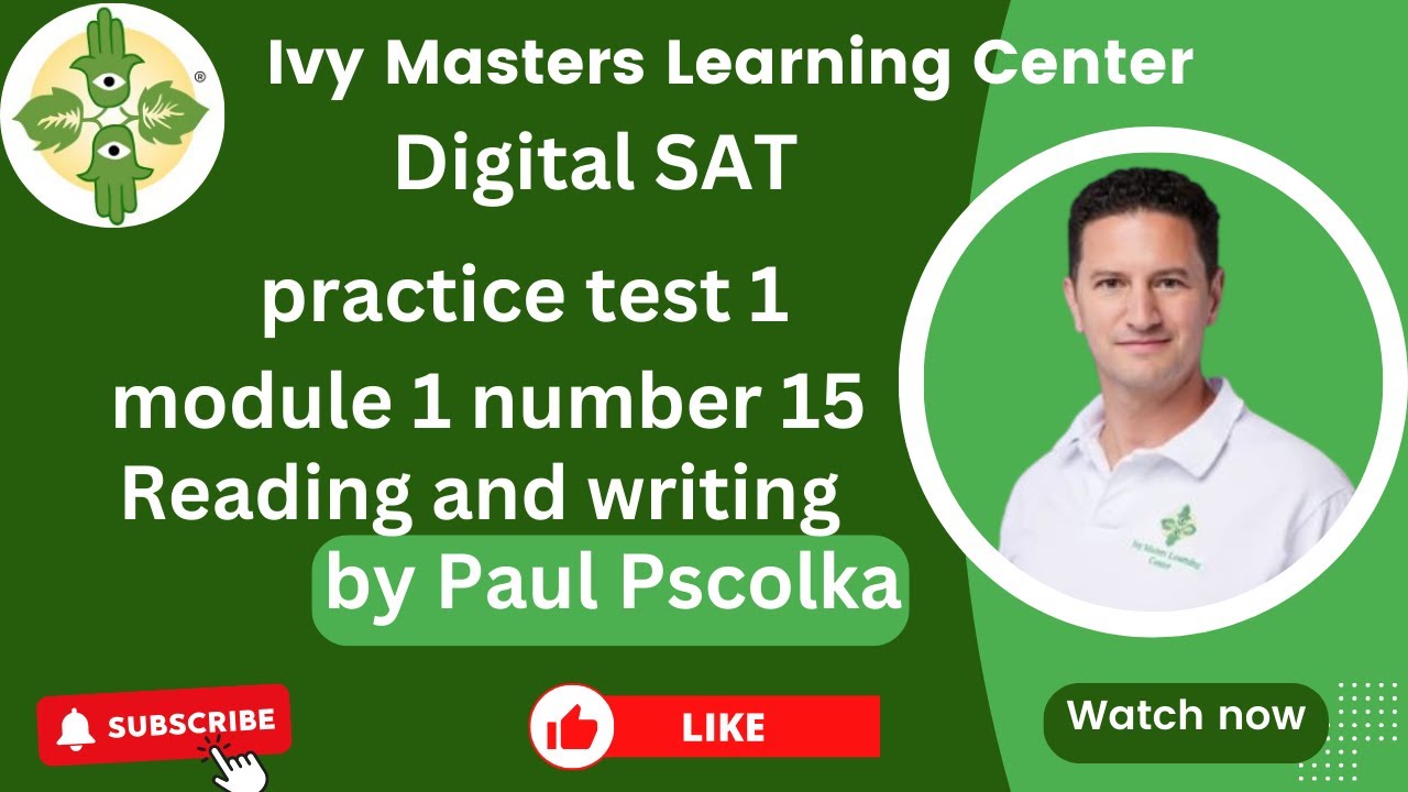 Digital SAT practice test 1, module 1, number 15, reading and writing ...