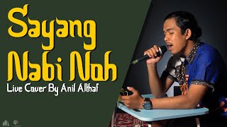 #66 Sayang Nabi Noh | Live Cover By Anil Althaf [MONODIE]