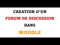 Cration dun forum de discussion dans moodle
