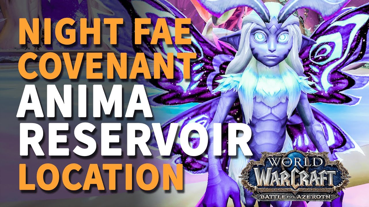 Night Fae Covenant Reservoir Location WoW Anima Reservoir YouTube