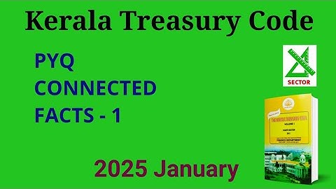 KTC | PYQ Connected Facts - 1| 2025 January | Kerala Treasury Code | Departmental Test |Previous Qns