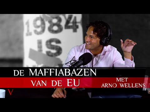 Arno Wellens: Maffiabazen van de EU | #65