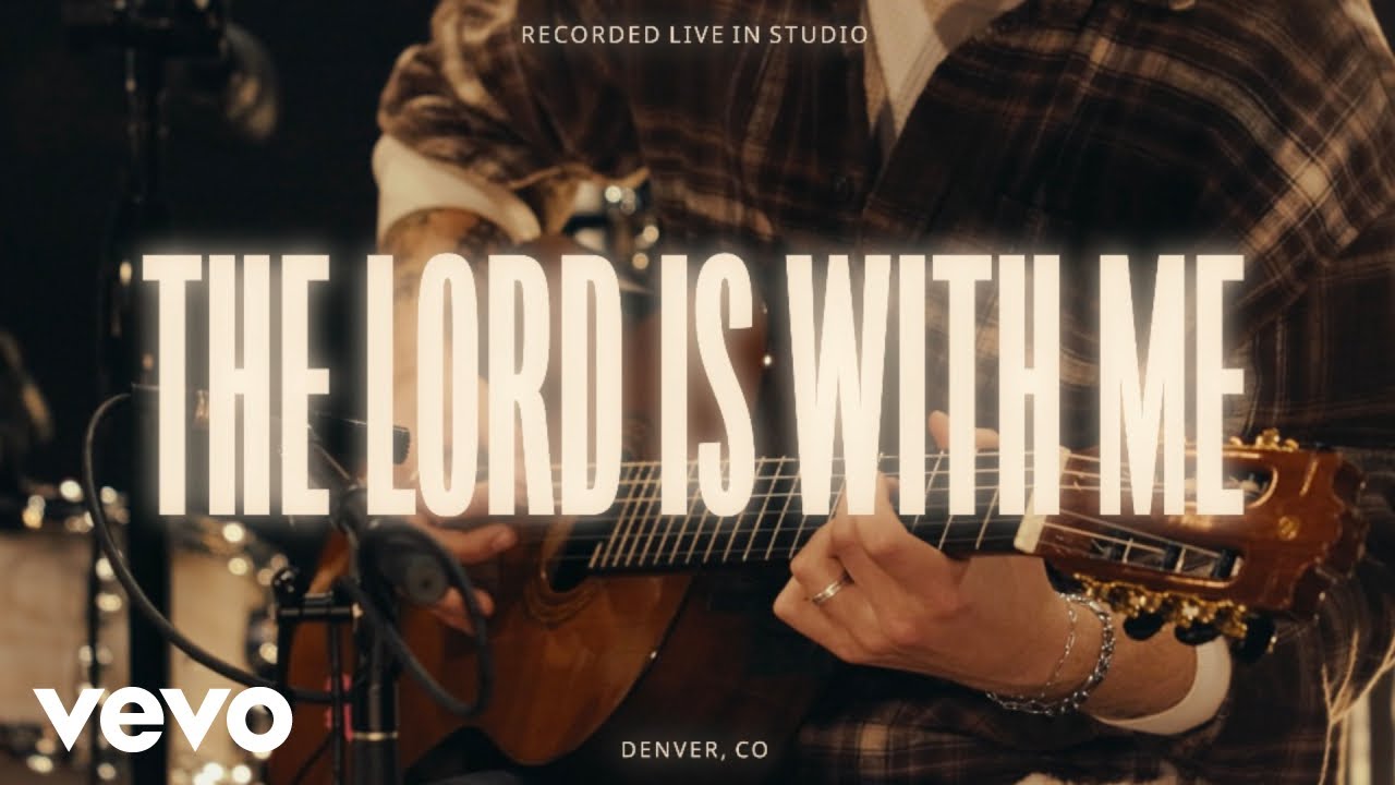 Red Rocks Worship, Tyler Roberts, Jake Piland - The Lord Is With Me (Acoustic Music Video)