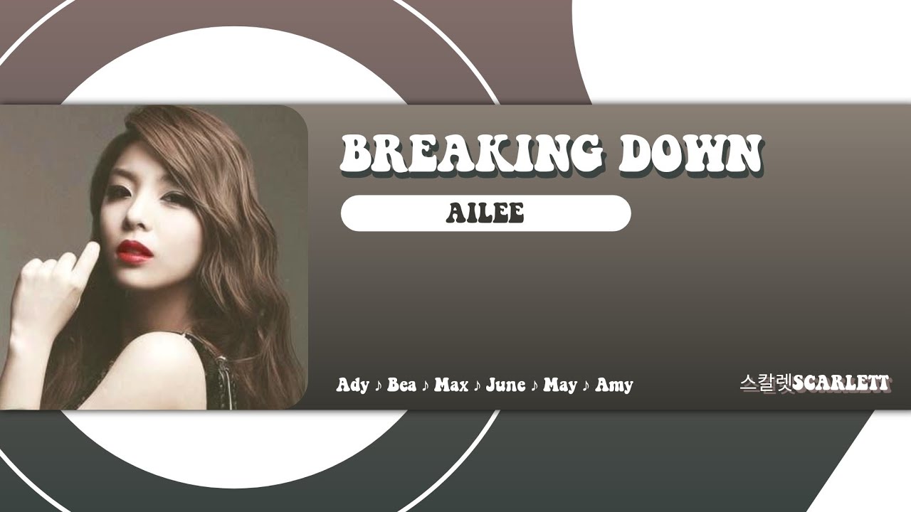 Break this down. Ailee Breaking down обложка. Ailee Breaking down OST. Breaking Dawn Ailee. Ailee Breaking down перевод.