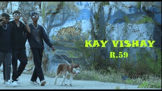 Kay Vishay (Official Video) R.59 l Prod By. Visharad Studios