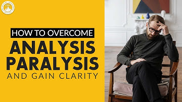 How to Overcome Analysis Paralysis and Gain Clarity | Monday Motivation