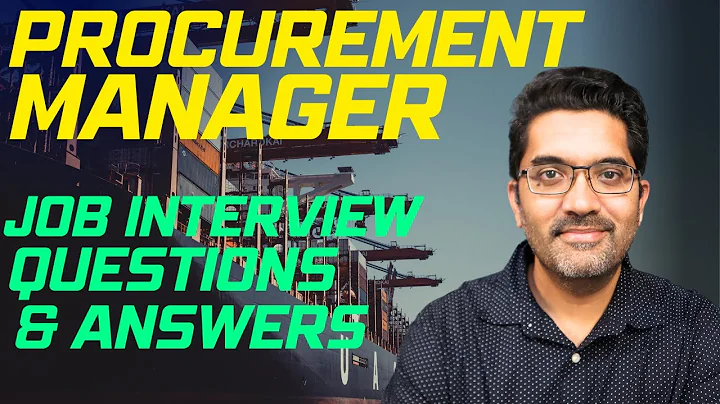 Procurement Manager Job Interview - Top Skills & 8 Commonly Asked Questions
