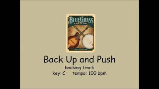 Video thumbnail of "Back Up and Push  - bluegrass backing track"