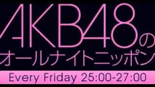 AKB48のオールナイトニッポン 20120302 佐藤亜美菜 田名部未来 大家志津香-2