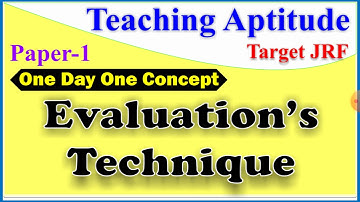 Evaluation System (Techniques) || Teaching Aptitude || for paper 1 ll UGC NET June 2021