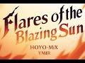 Flares of the Blazing Sun - HOYO MiX & YMIR (Lyrics)