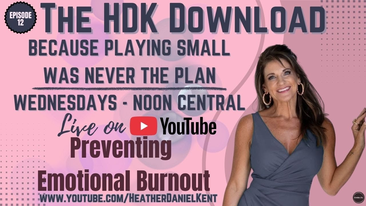 The HDK Download: Preventing Emotional Burnout
