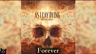 As I Lay Dying - Forever (Lyrics)