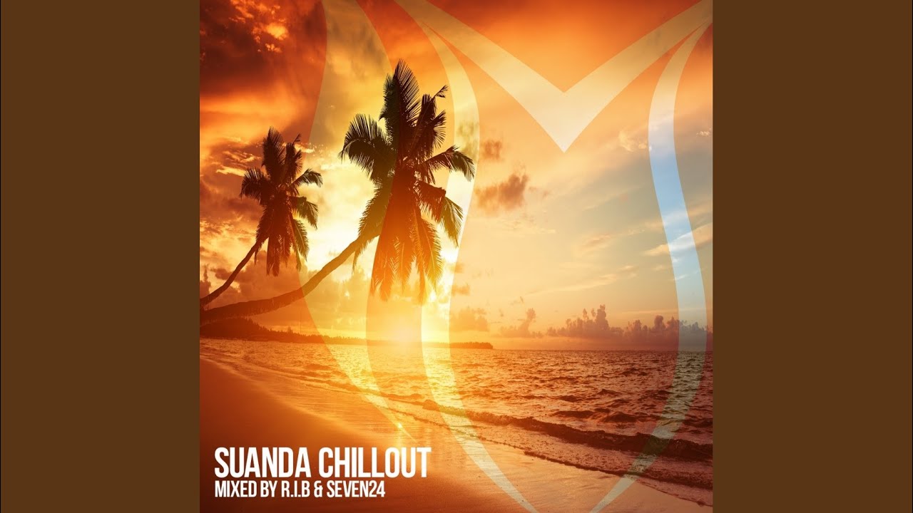 Suanda Chillout (Continuous Mix 2)