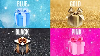 Chouse your gift 🎁🤩💝🤮 || 4 gift box challenge || Blue, Pink, Gold & Black #giftboxchallenge