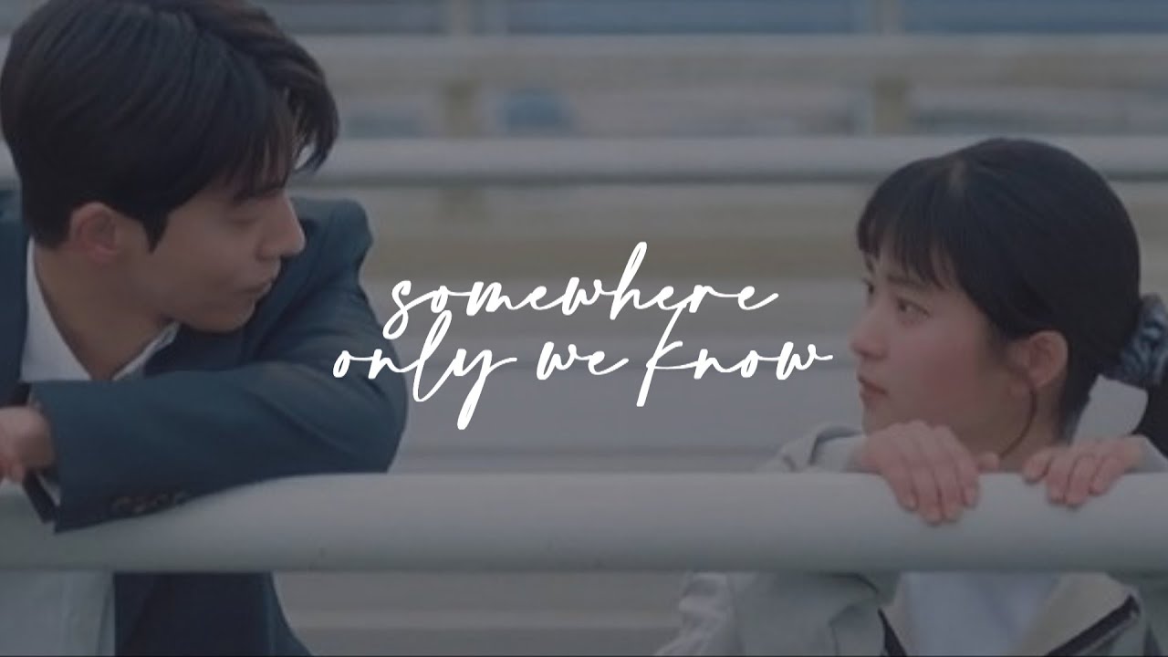 Na Heedo ✘ Back YiJin - somewhere only we know  | Twenty-Five Twenty-One [fmv]