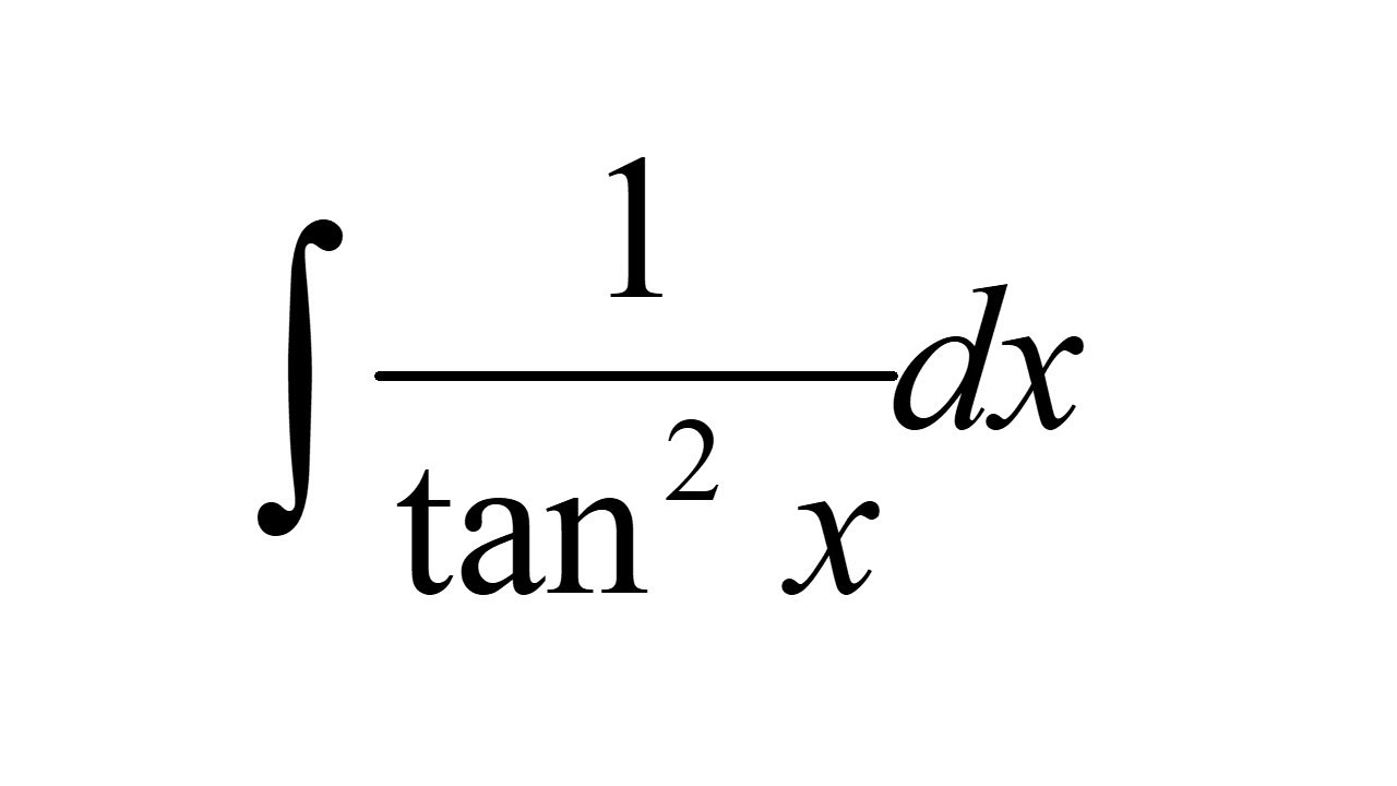 Integral Of 1 tan 2x YouTube Integral Of 1 tan 2x YouTube