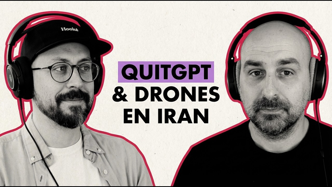 Ep. 27 - QuitGPT et drones en Iran