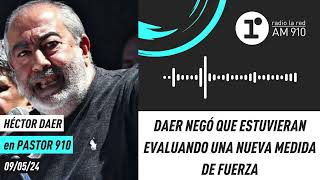 Héctor Daer negó que estuvieran evaluando una nueva medida de fuerza