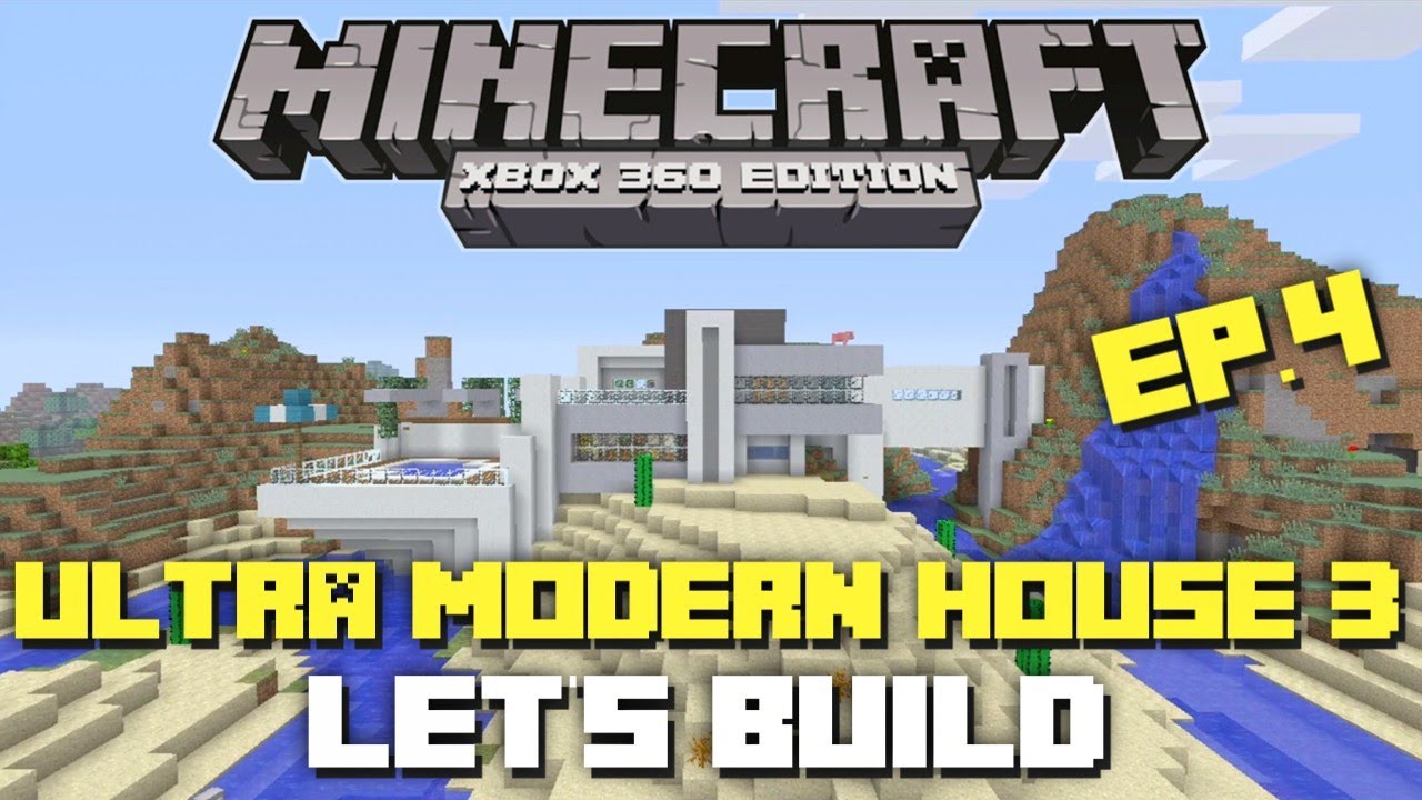 Minecraft Xbox 360: Let's Build - Modern House 3: Part 4 - YouTube