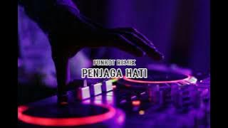FUNKOT REMIX 2023 [PENJAGA HATI] -DJ KADEKHERRZ