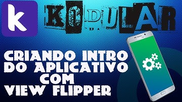 Criar visualização flipper Aplicação INTRO em seu aplicativo Thunkabe, Makeroid, Kodular (2019)