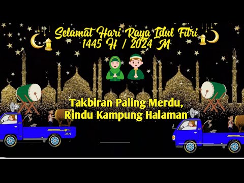 Takbiran Lebaran Hari Raya Idul Fitri 2024