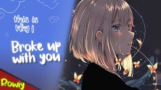 Nightcore - Why I Broke Up With You (Official Rowiy) - Madeline The Person