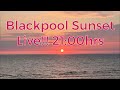 Blackpool Sunset Live!!!