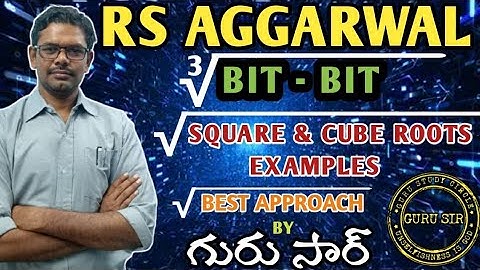 Square Roots & Cube Roots Examples || RS Agarwal Bit-Bit by GURU SIR