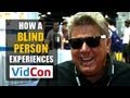 How A Blind Person Experiences VidCon