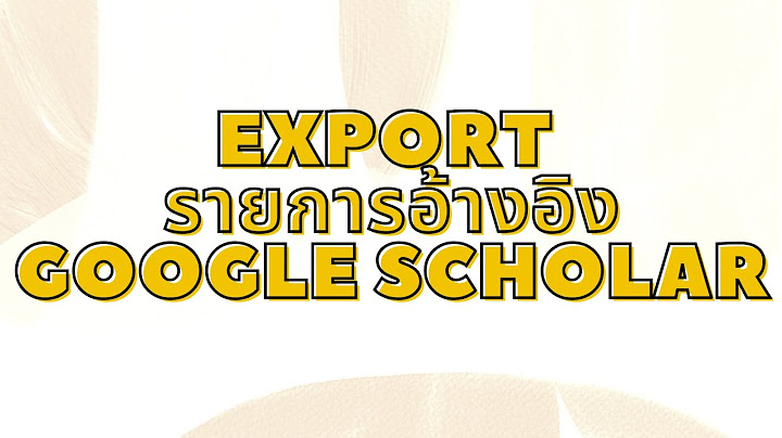 2024 ทำไม google scholar ไม ม ท กดอ างอ ง