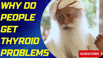 Why Do People Get Thyroid Problems? #sadhguru #meditation #health