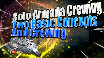 Solo Armada Crewing | Two Important Concepts & Crew Advice For Star Trek Fleet Command Players