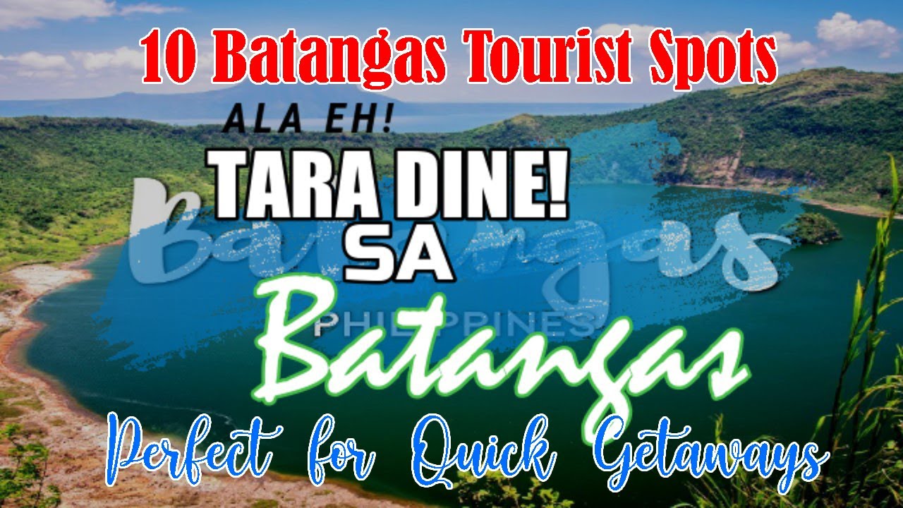ALA EH! TARA DINE SA BATANGAS!TOP 10 BEAUTIFUL TOURIST SPOTS PERFECT