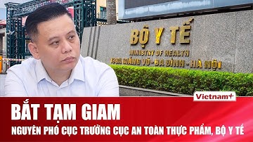NÓNG: Bắt nguyên Phó Cục trưởng Cục An toàn thực phẩm, Bộ Y tế Đỗ Hữu Tuấn về hành vi nhận hối lộ