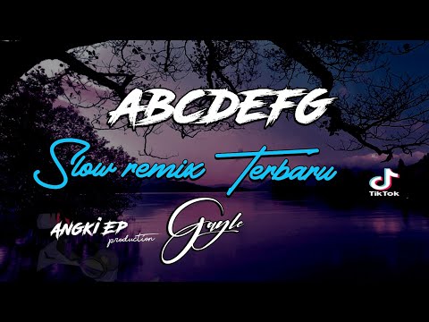 Dj Slow Gayle Abcdefu Viral Tik Tok 