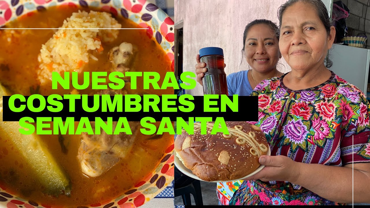 ESTAS SON NUESTRAS COSTUMBRES EN SEMANA SANTA