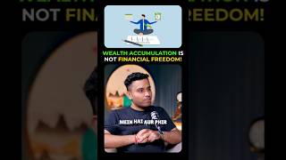 Wealth Accumulation is not Financial Freedom!