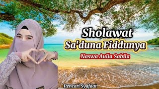 Sholawat Sa'duna Fiddunya - Naswa Aulia Sabila ( Lirik )