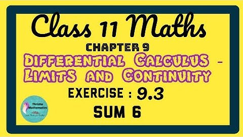 Class 11 Maths|| Chapter 9 || Differential Calculus-limits and Continuity || Exercise 9.3 || sum 6